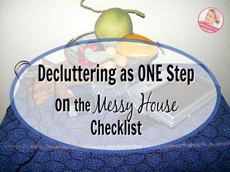 Decluttering_ It's One Step on the Messy House Checklist at ASlobComesClean.com