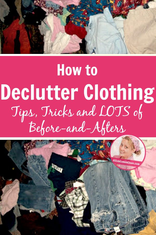 How to Declutter Clothing - Tips Tricks and Lots of Before and Afters at ASlobComesClean.com