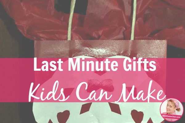 Last-Minute-Gifts-that-Kids-Can-Make title at-ASlobComesClean.com_