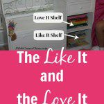 The Like and the Love it Shelf pin at ASlobComesClean.com