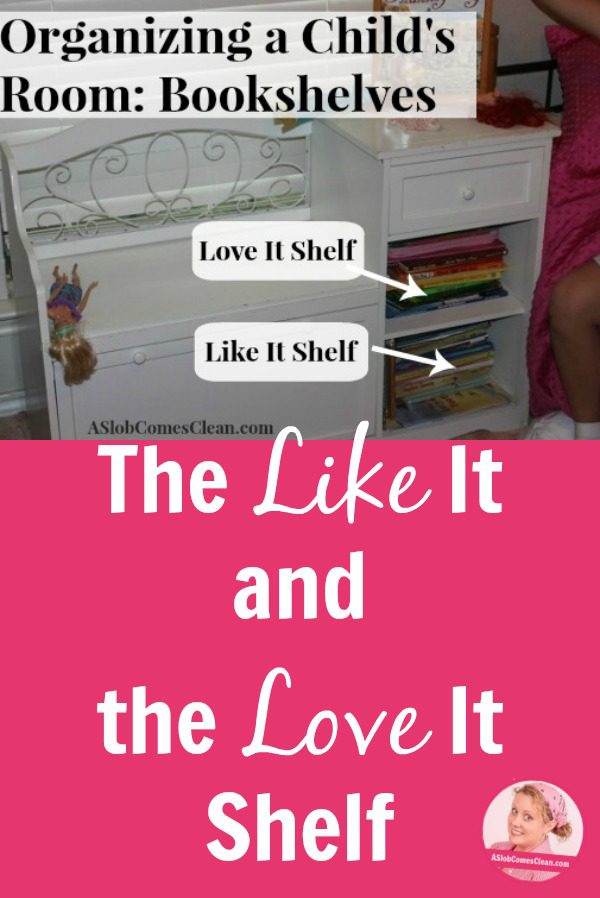 The Like and the Love it Shelf pin at ASlobComesClean.com