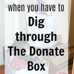 when_you_have_to_dig_through_the_donate_box_at_ASlobComesClean.com