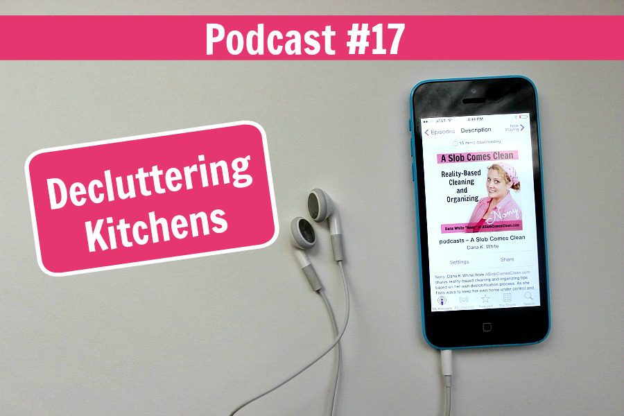 podcast-17-decluttering-kitchens-at-aslobcomesclean-com-fb