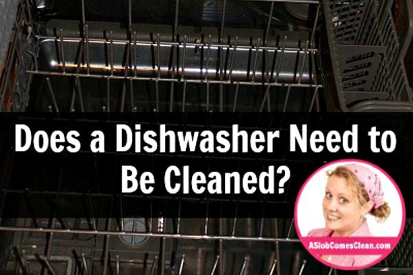 Does-My-Dishwasher-Need-to-Be-Cleaned-fb-at-ASlobComesClean.com_