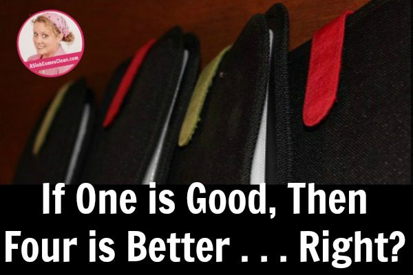 If One is Good Then Four is Better . . . Right at ASlobComesClean.com