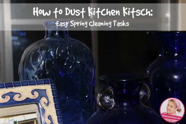 How to Dust Kitchen Display Glassware at ASlobComesClean.com