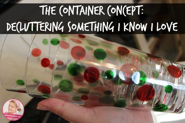 Decluttering Something I Know I Love Using the Container Concept at ASlobComesClean.com