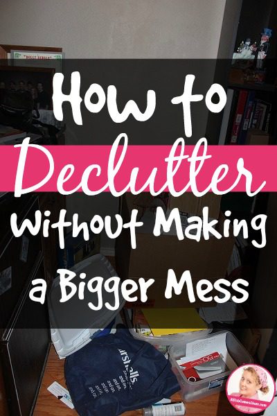How to Declutter Without Making a Bigger Mess at ASlobComesClean.com