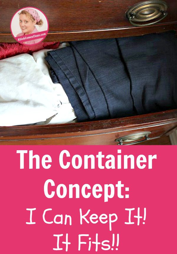 The Container Concept I Can Keep It! It Fits!! pin at ASlobComesClean.com