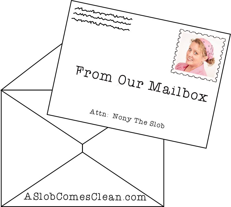 ASlobComesClean.com - From Our Mailbox