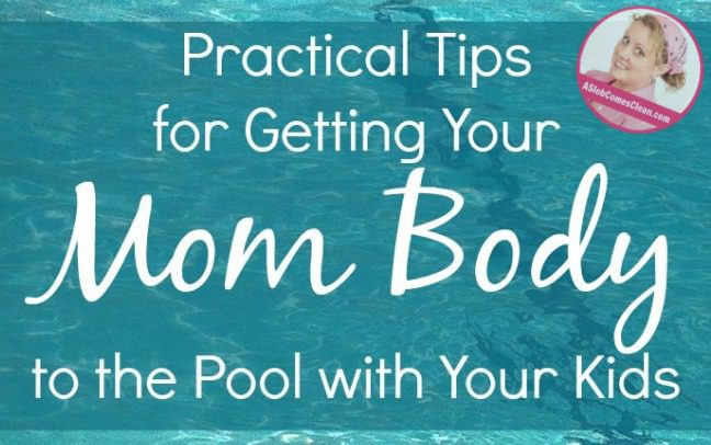 Practical-Tips-for-Getting-Your-Mama-Body-to-the-Pool-with-Your-Kids-at-ASlobComesClean-fb