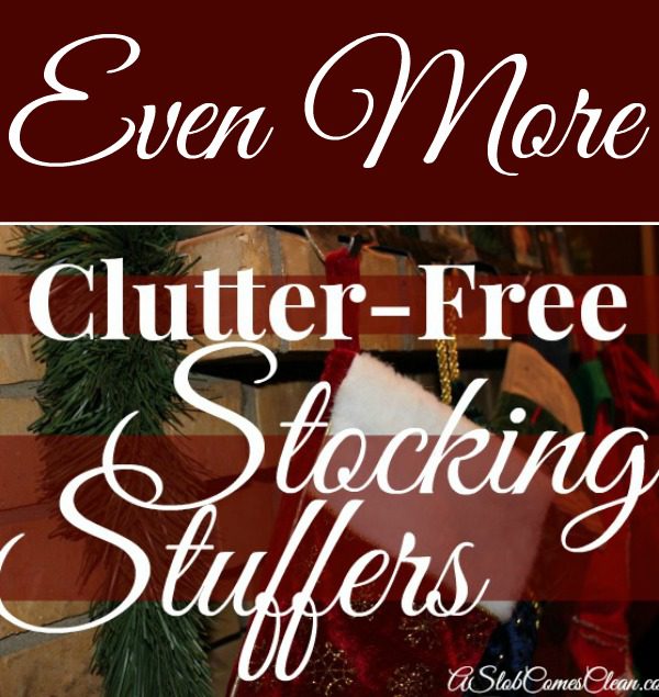 Even More Clutter-Free Stocking Stuffers at ASlobComesClean.com