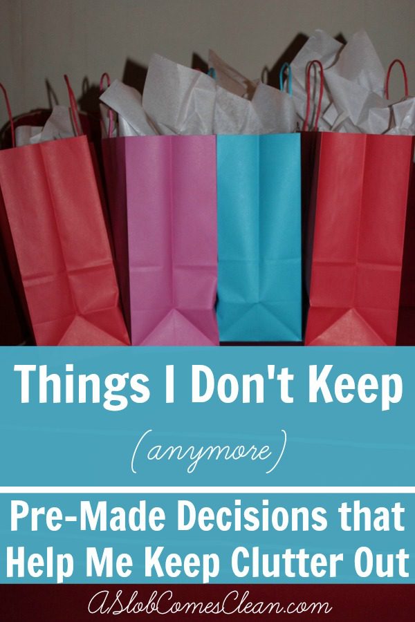 Keeping Clutter Out of My House with Pre-Made Decisions at ASlobComesClean.com