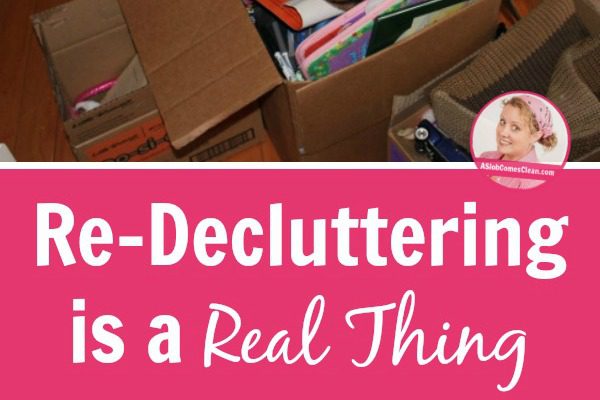 Re-Decluttering-is-a-Real-Thing title at ASlobComesClean.com_