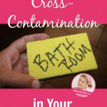 How to Avoid Cross Contamination in Your Cleaning Products at ASlobComesClean.com 2