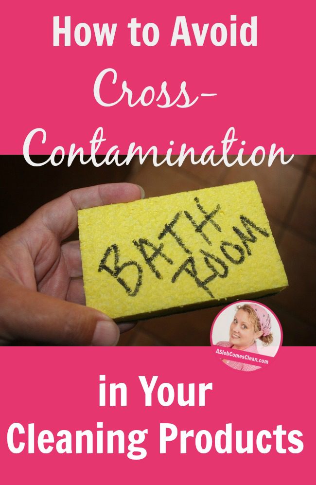 How to Avoid Cross Contamination in Your Cleaning Products at ASlobComesClean.com 2