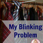 My Blinking Problem at ASlobComesClean.com