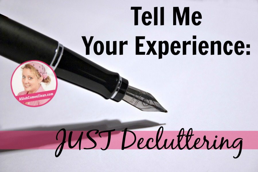 tell me your experience Just Decluttering at ASlobComesClean.com