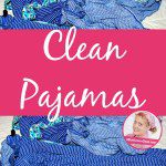 Clean Pajamas at ASlobComesClean.com