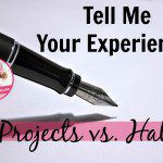 tell me your experience Projects vs. Habits at ASlobComesClean.com