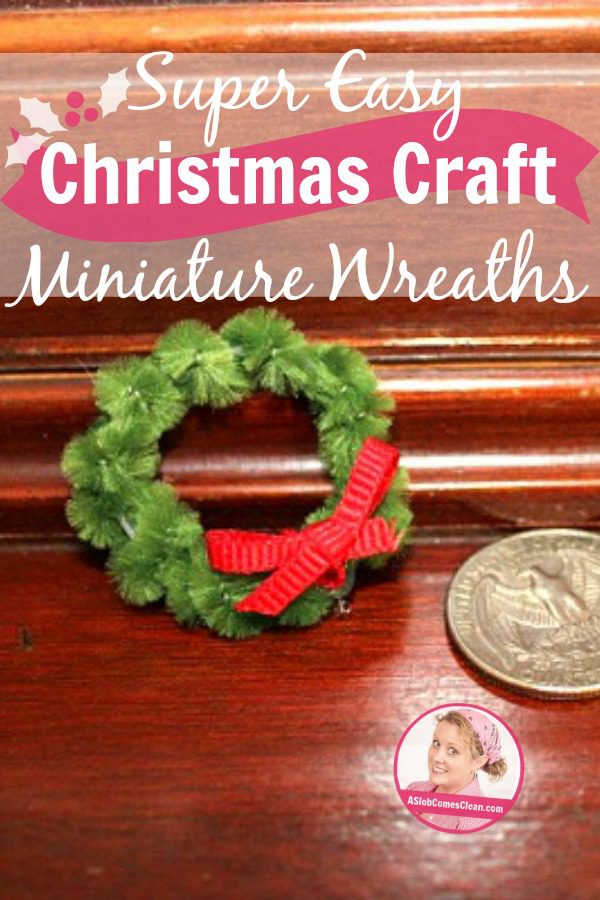 Super Easy Christmas Craft – Miniature Wreaths pin at ASlobComesClean.com