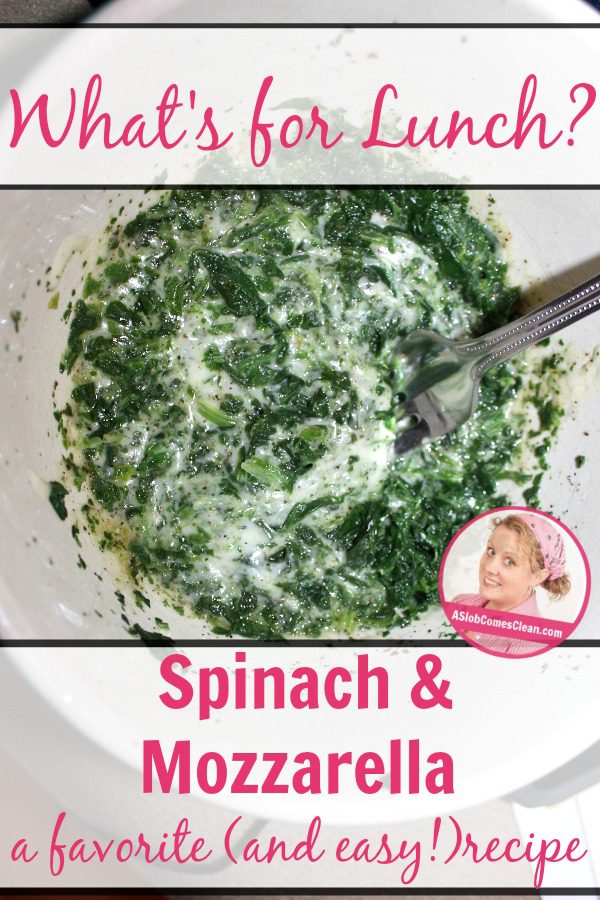 Spinach and Mozzarella for lunch pin at ASlobcomesClean.com