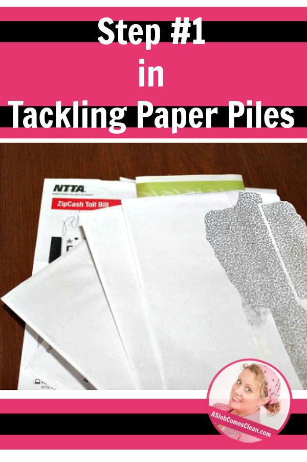 The Thing about Paper Piles Step One at ASlobComesClean.com