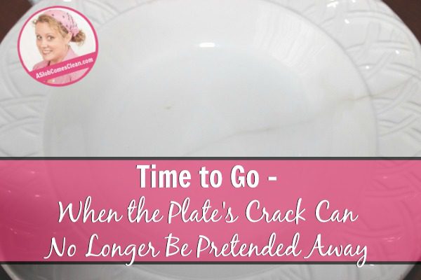 Time to Go - When the Plate's Crack Can No Longer Be Pretended Away at ASlobComesClean.com