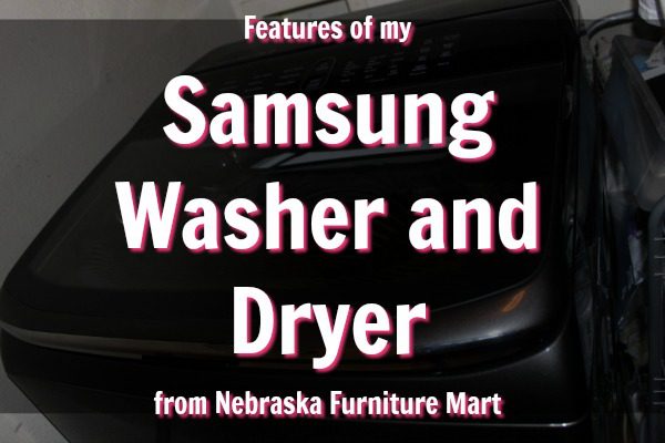 Features of my Samsung Washer and Dryer from Nebraska Furniture Mart