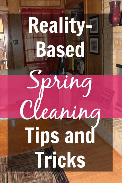 Reality-Based Spring Cleaning Tips