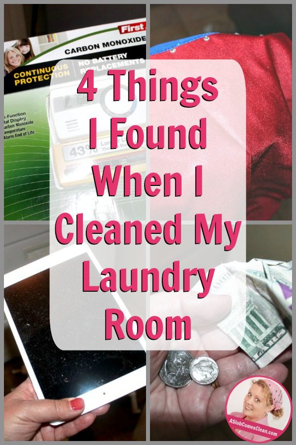 4 Things I Found When I Cleaned My Laundry Room pin at ASlobComesClean.com
