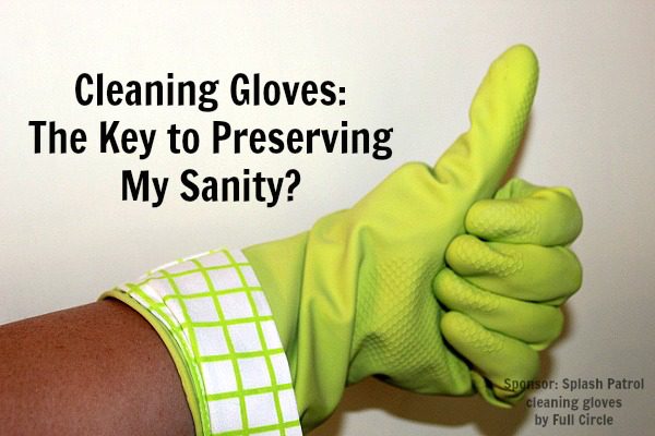 cleaning-the-bathroom-protecting-my-hands-maintaining-my-sanity-splash-patrol-cleaning-gloves-at-aslobcomesclean-com