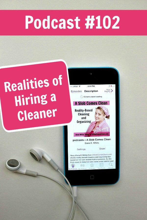 podcast-102-realities-hiring-cleaner-podcast-at-aslobcomesclean-com-pin