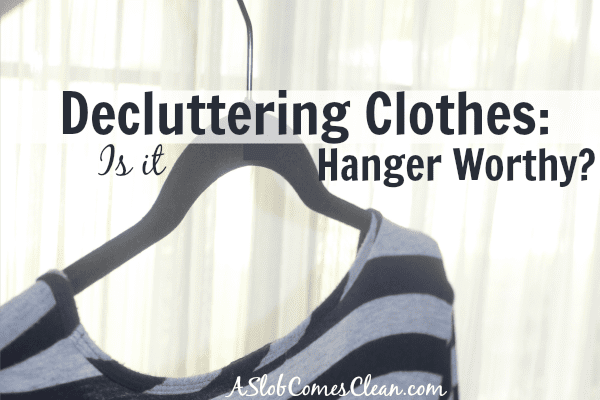 decluttering-clothing-is-it-hanger-worthy