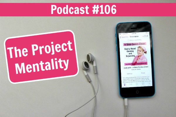 podcast-106-the-project-mentality-at-aslobcomesclean-com-title
