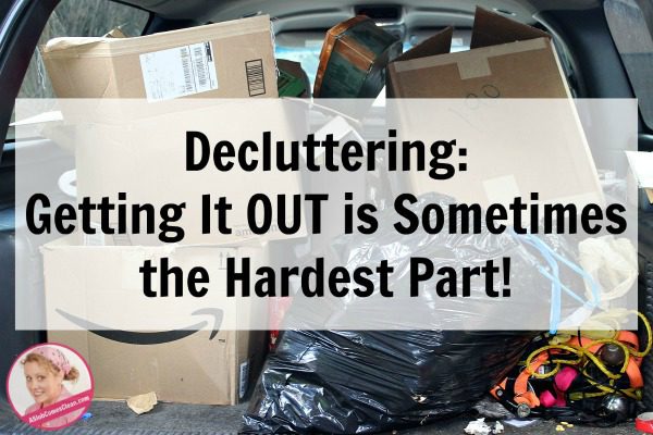 decluttering-getting-it-out-is-sometimes-the-hardest-part-at-aslobcomesclean-com-fb