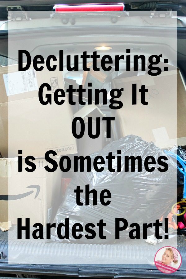 decluttering-getting-it-out-is-sometimes-the-hardest-part-at-aslobcomesclean-com-pin