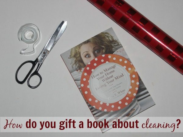 how-do-you-gift-a-book-about-cleaning