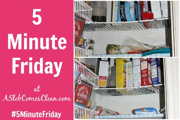 Decluttering My Pantry for Five Minutes #5MinuteFriday at ASlobComesClean.com