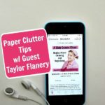 podcast 132 Paper Clutter Tips with Guest Taylor Flanery at ASlobComesClean.com pin