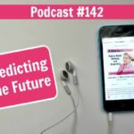 podcast 142 How to Predict the Future when You Declutter at ASlobComesClean.com