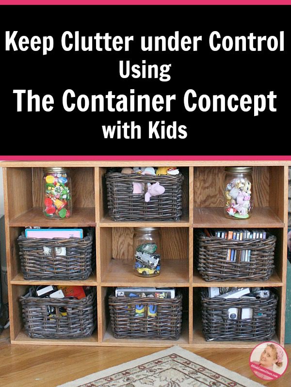 Using The Container Concept with Kids How to Keep Clutter under Control A Readers Story at ASlobComesClean.comA Reader's Story