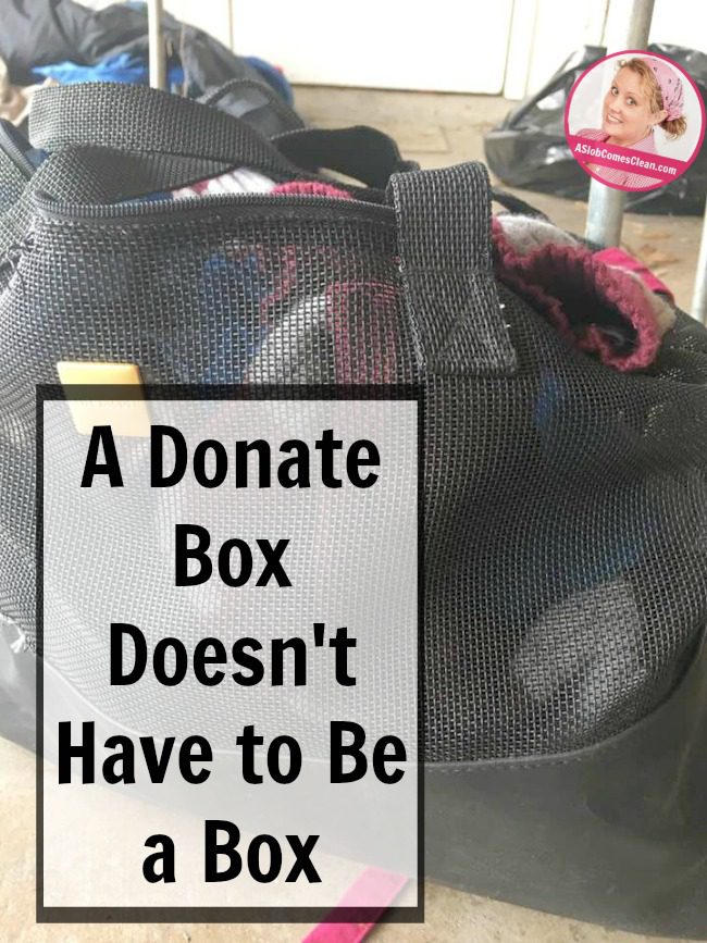 A Donate Box Doesn't Have to Be a Box Decluttering at ASlobComesClean.com