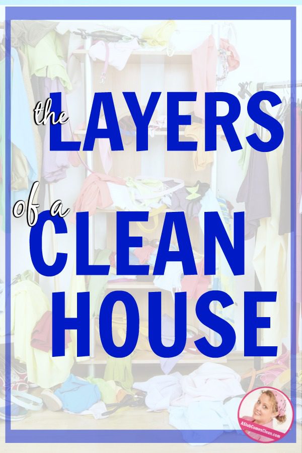 the layers of a clean house decluttering at the speed of life at ...