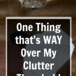 One_Thing_that_is_WAY_Ove_My_Clutter_Threshold
