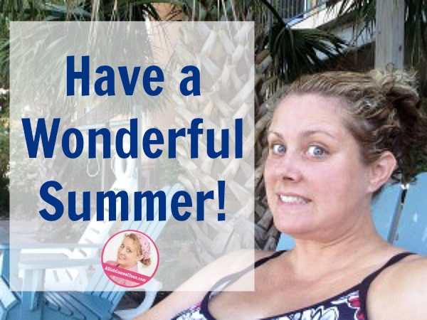 Have a Wonderful Summer at ASlobComesClean.com fb