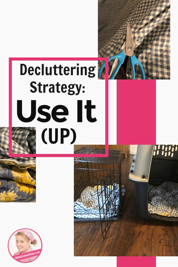 Decluttering Strategy Use It Up 2 at ASlobComesClean.com bedspread to pet bedding at ASlobComesclean.com