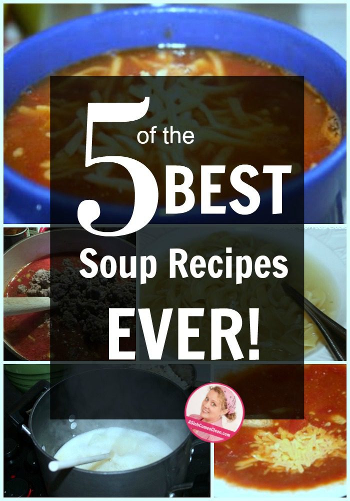 five best soup recipes family favorites at ASlobComesClean.com(1)