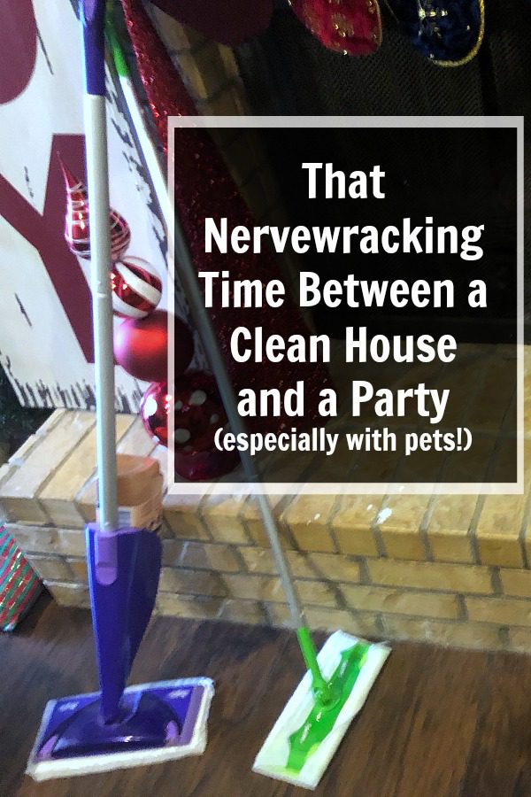 That Nervewracking Time Between a Clean House and a Party especially with pets swiffer Christmas dust at ASlobComesClean.com