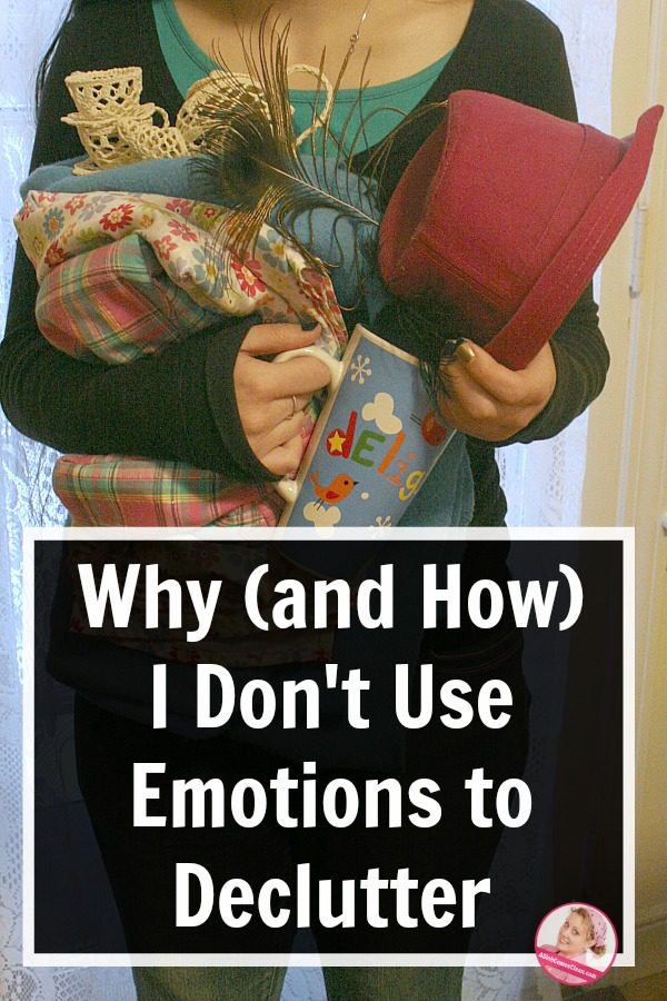 Why and How I Don't Use Emotions to Declutter at ASlobComesClean.com